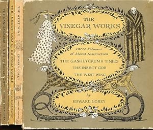 Seller image for The Vinegar Works: Three Volumes of Moral Instruction The Gashlycrumb Tinies, the Insect God, and the West Wing for sale by Bookshelf of Maine