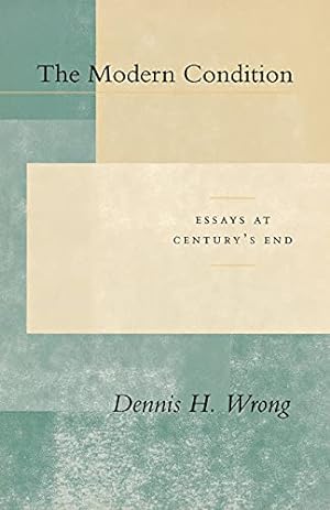 Immagine del venditore per The Modern Condition: Essays at Century's End venduto da WeBuyBooks