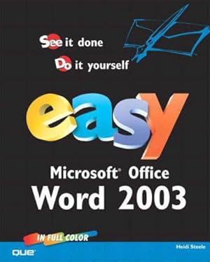 Bild des Verkufers fr Easy Microsoft Office Word 2003 (Que's Easy Series) zum Verkauf von WeBuyBooks