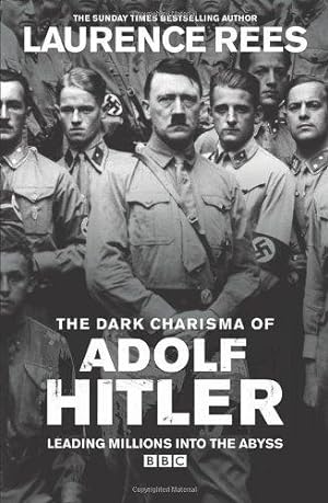 Imagen del vendedor de The Dark Charisma of Adolf Hitler a la venta por WeBuyBooks