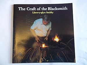 Immagine del venditore per The Craft of the Blacksmith: The Llawr-y-Glyn Smithy venduto da Carmarthenshire Rare Books