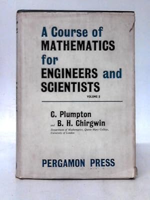 Seller image for Course of Mathematics for Engineers and Scientists: v. 2 for sale by World of Rare Books