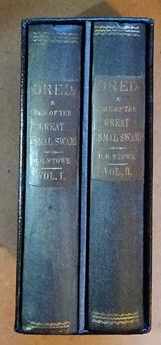 Dred; A Tale of the Great Dismal Swamp, In Two Volumes