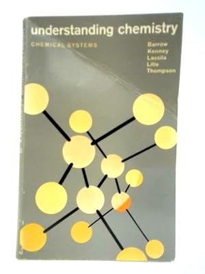 Image du vendeur pour Chemical Systems: Thermochemistry, Kinetics, and Colligative Properties (Understanding chemistry) mis en vente par World of Rare Books