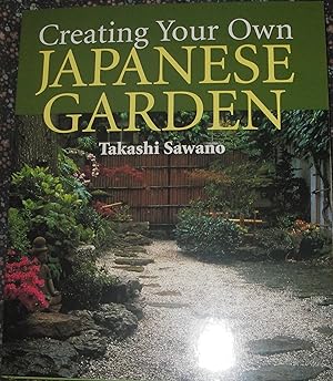 Immagine del venditore per Creating Your Own Japanese Garden venduto da eclecticbooks