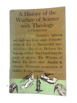 Bild des Verkufers fr A History of the Warfare of Science and Theology in Christendom Vol II zum Verkauf von World of Rare Books