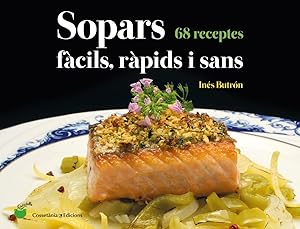 SOPARS FÀCILS, RÀPIDS I SANS 68 receptes