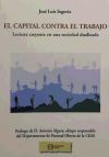 Imagen del vendedor de El capital contra el trabajo: lectura creyente en una sociedad dualizada a la venta por AG Library