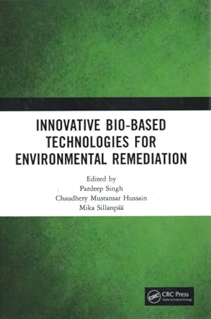 Seller image for Innovative Bio-based Technologies for Environmental Remediation for sale by GreatBookPrices