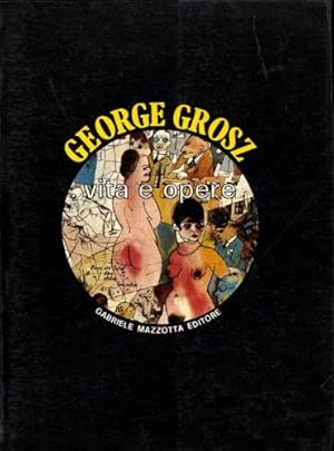 Seller image for Grosz george Vita e opere for sale by Ammareal