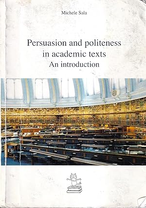 Persuasion and politeness in academic texts. An introduction
