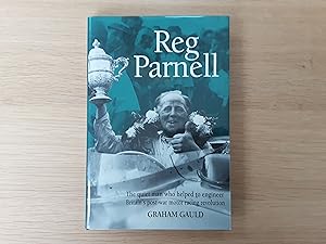 Seller image for Reg Parnell: The Quiet Man Who Helped to Engineer Britain's Post-war Motor Racing Revolution for sale by Roadster Motoring Books