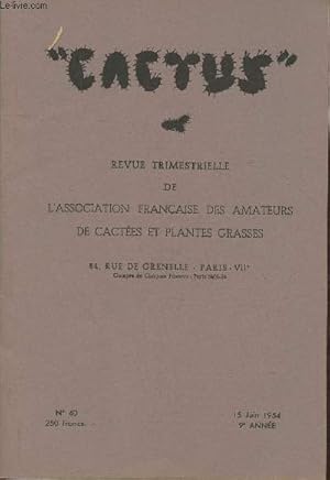 Seller image for Cactus n40- 15 juin 1954, 9e anne- Revue trimestrielle de l'association franaise des amateurs de cactes et plantes grasses-Sommaire: Les rebutia par J.D. Donald- 25 ans de recherches sur les cactes par C. Backeberg- Classification des cactophiles par for sale by Le-Livre