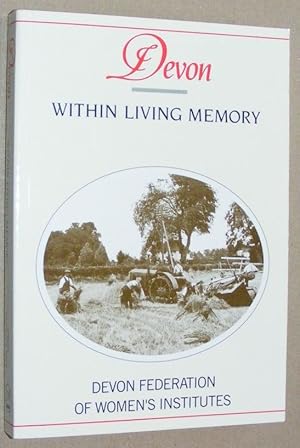 Imagen del vendedor de Devon Within Living Memory a la venta por Nigel Smith Books