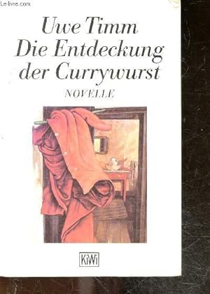 Bild des Verkufers fr Die Entdeckung Der Currywurst - novelle zum Verkauf von Le-Livre