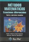 Seller image for MTODOS MATEMTICOS. ECUACIONES DIFERENCIALES. TEORA Y EJERCICIOS RESUELTOS. for sale by Agapea Libros