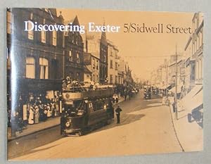 Immagine del venditore per Discovering Exeter: Volume 5: Sidwell Street venduto da Nigel Smith Books