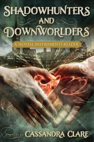 Seller image for Shadowhunters and Downworlders: A Mortal Instruments Reader for sale by Giant Giant