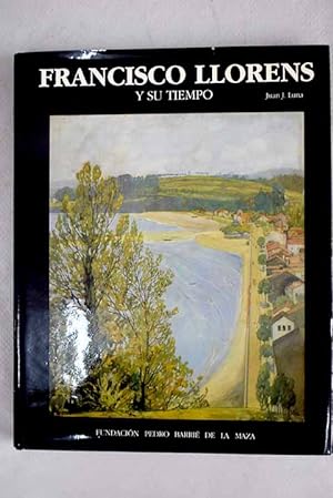 Seller image for Francisco Llorens y su tiempo for sale by Alcan Libros