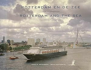Seller image for Rotterdam en de zee. Vier eeuwen passagiersvaart. / Rotterdam and the sea. Four centuries of passenger travel for sale by Antiquariaat Schot