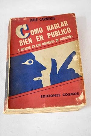 Seller image for Cmo hablar bien en pblico e influir en los hombres de negocios for sale by Alcan Libros