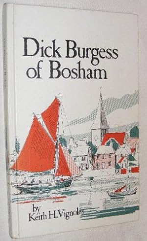 Image du vendeur pour Dick Burgess of Bosham mis en vente par WeBuyBooks