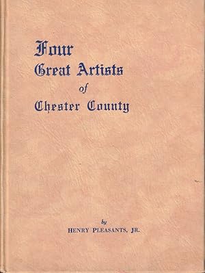 Bild des Verkufers fr Four Great Artists of Chester County zum Verkauf von Kenneth Mallory Bookseller ABAA