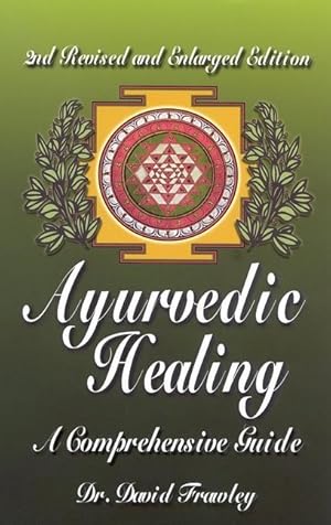 Bild des Verkufers fr Ayurvedic Healing: A Comprehensive Guide zum Verkauf von moluna