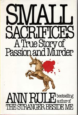 Imagen del vendedor de Small Sacrifices A True Story of Passion and Murder a la venta por Ye Old Bookworm