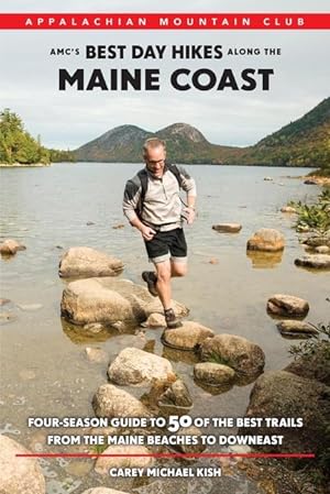 Bild des Verkufers fr AMC\ s Best Day Hikes Along the Maine Coast: Four-Season Guide to 50 of the Best Trails from the Maine Beaches to Downeast zum Verkauf von moluna
