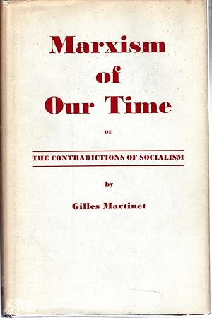 Seller image for Marxism of Our Time; or The Contradictions of Socialism for sale by Dorley House Books, Inc.