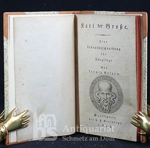 Bild des Verkufers fr Karl der Groe. Eine Lebensbeschreibung fr Jnglinge. Titel mit gestoch. Vignette. zum Verkauf von Antiquariat Schmetz am Dom