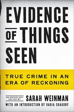 Bild des Verkufers fr Evidence of Things Seen : True Crime in an Era of Reckoning zum Verkauf von GreatBookPricesUK