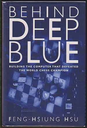 Imagen del vendedor de BEHIND DEEP BLUE Building the Computer That Defeated the World Chess Champion a la venta por Easton's Books, Inc.