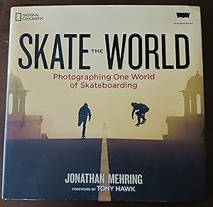 Skate the World: Photographing One World of Skateboarding