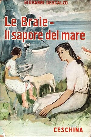 Seller image for Le Braie - Il sapore del mare (firma di appartenenza dello scrittore Antonio Pinghelli) for sale by Studio Bibliografico Stazione di Posta