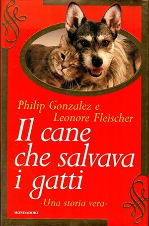 Seller image for Il cane che salvava i gatti for sale by Studio Bibliografico Stazione di Posta