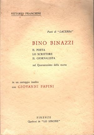 Seller image for Bino Binazzi. Il poeta lo scrittore il giornalista for sale by Studio Bibliografico Stazione di Posta