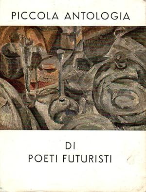 Seller image for Piccola antologia di poeti futuristi for sale by Studio Bibliografico Stazione di Posta