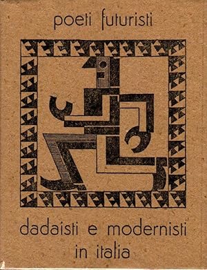 Seller image for Poeti futuristi dadaisti e modernisti in Italia for sale by Studio Bibliografico Stazione di Posta