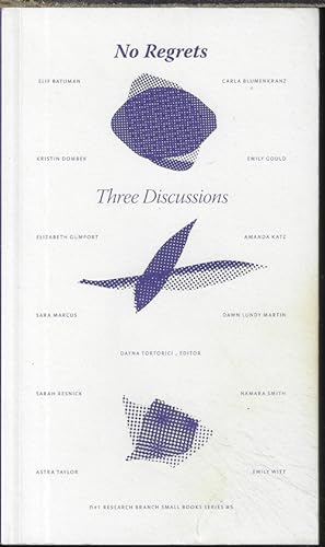 Seller image for NO REGRETS; THREE DISCUSSIONS: + 1 Research Branch Small Books Series #5 for sale by Books from the Crypt
