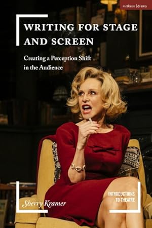 Seller image for Writing for Stage and Screen : Creating a Perception Shift in the Audience for sale by GreatBookPrices