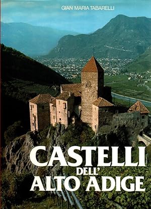 Bild des Verkufers fr Castelli dell'Alto Adige zum Verkauf von Studio Bibliografico Stazione di Posta