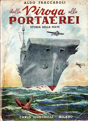 Imagen del vendedor de Dalla piroga alla portaerei a la venta por Studio Bibliografico Stazione di Posta