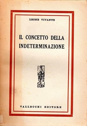 Seller image for Il concetto della indeterminazione for sale by Studio Bibliografico Stazione di Posta