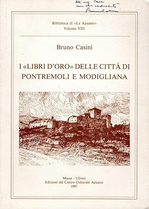 Immagine del venditore per I "libri d'oro" delle citt di Pontremoli e Modigliana (dedica dell'autore) venduto da Studio Bibliografico Stazione di Posta