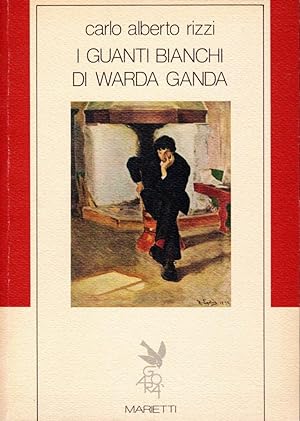 Seller image for I guanti bianchi di Warda Ganda (dedica dell'autore) for sale by Studio Bibliografico Stazione di Posta