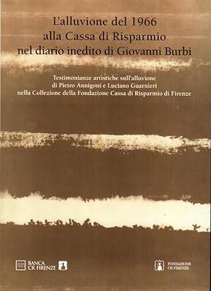 Seller image for L'alluvione del 1966 alla Cassa di Risparmio nel diario inedito di Giovanni Burb for sale by Studio Bibliografico Stazione di Posta