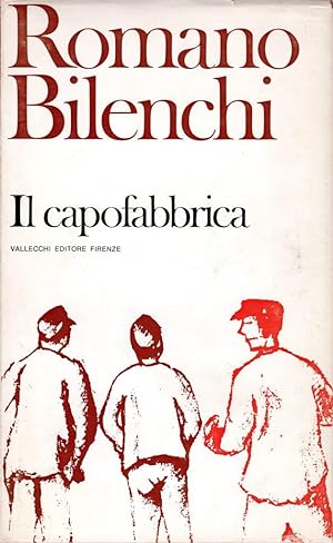 Bild des Verkufers fr Il capofabbrica zum Verkauf von Studio Bibliografico Stazione di Posta