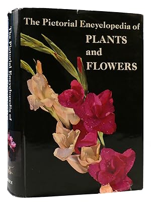 THE PICTORIAL ENCYCLOPEDIA OF PLANTS AND FLOWERS